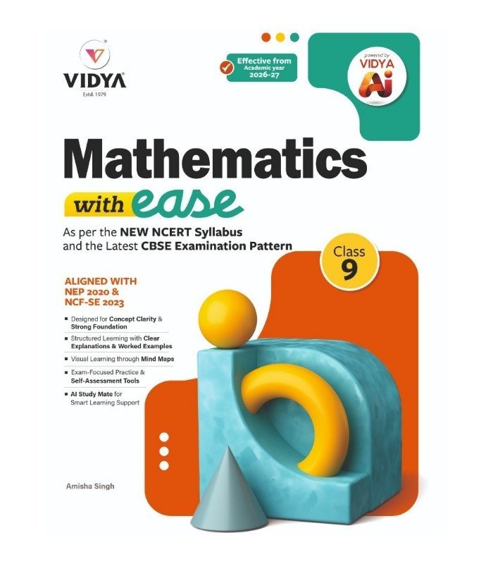 Mathematics with Ease Class 9 (CBSE) – NEP 2020 & NCF-SE 2023 Aligned